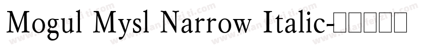 Mogul Mysl Narrow Italic字体转换